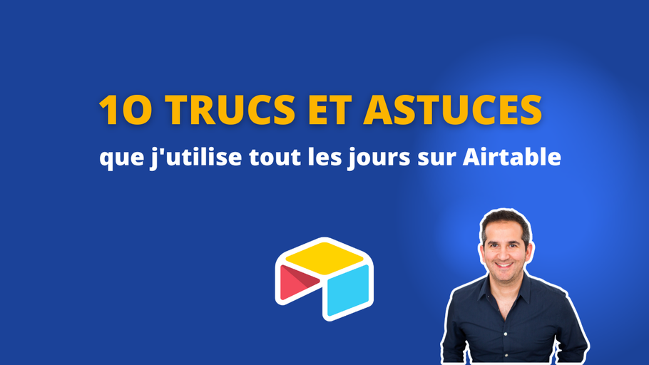 10 trucs et astuces Airtable